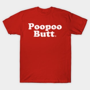 Poopoo Butt. Poop Humor T-Shirt